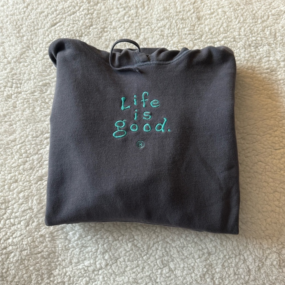 “Life is Good” hoodie!